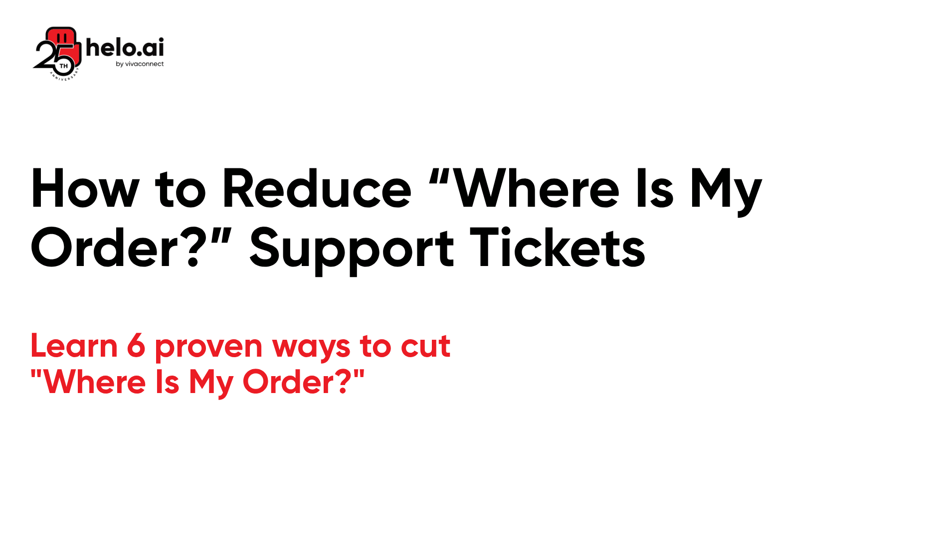 How to Reduce “Where Is My Order?” Support Tickets